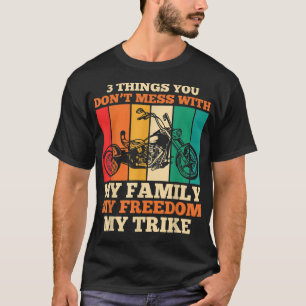 3 Things You Don't Mess With My Family My Freedom  T-Shirt