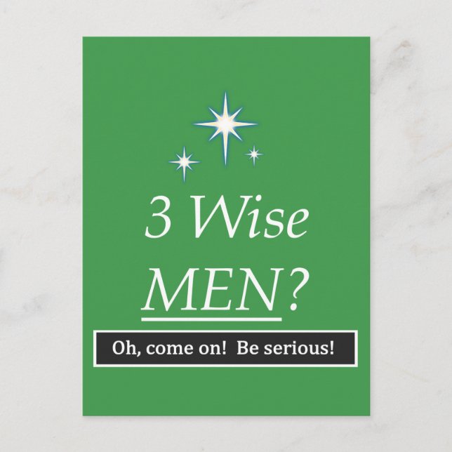 3 Wise Men? Oh, come on! Postcard (Front)