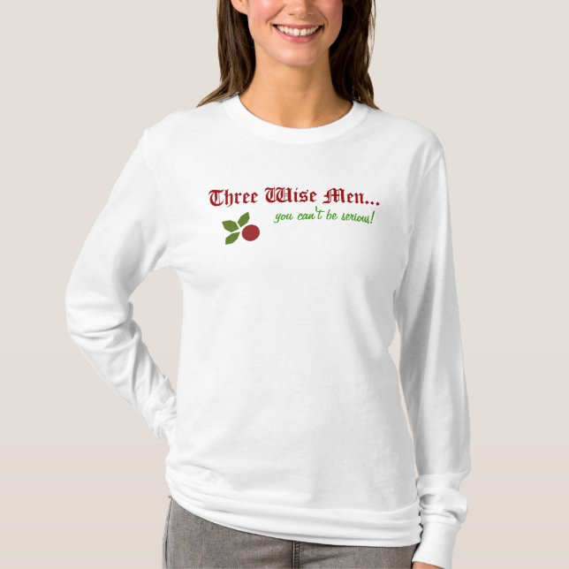 3 Wise Men???? T-Shirt (Front)