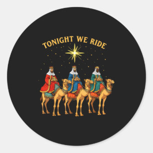 3 Wise Men Tonight We Ride Christmas  Classic Round Sticker