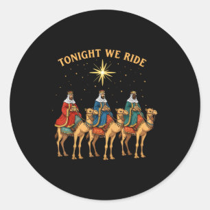 3 Wise Men Tonight We Ride Christmas  Classic Round Sticker