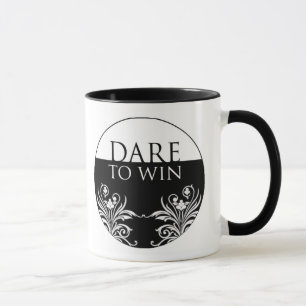 3 Word Quote-Dare To Win-Inspirational Mug