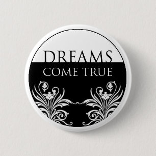 3 word quote-Dreams Come True Button