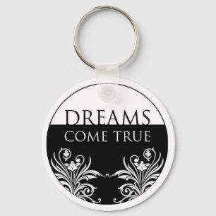 3 word quote-Dreams Come True Keychain