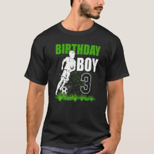 3 Year Old Soccer Birthday Party Theme 3rd  For Bo T-Shirt