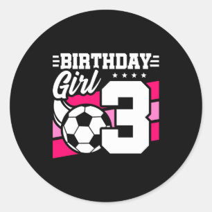 3 Year Old Soccer Football Party 3rd Birthday Girl Classic Round Sticker
