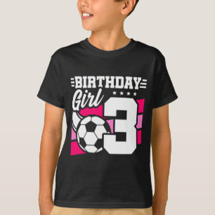 3 Year Old Soccer Football Party 3rd Birthday Girl T-Shirt