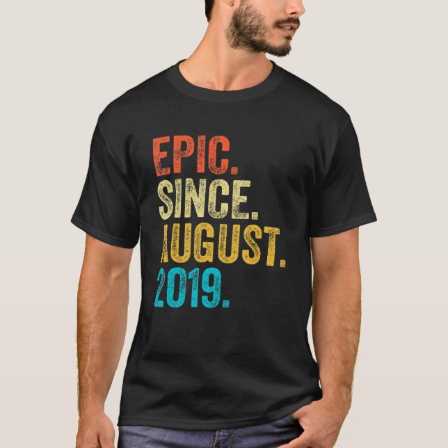 3 Years Old  Epic Since August 2019 3rd Birthday B T-Shirt (Front)