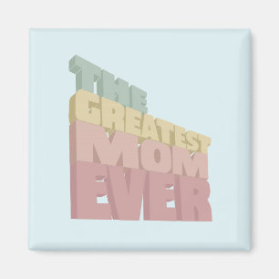 3D Greatest Mom Ever design Magnet