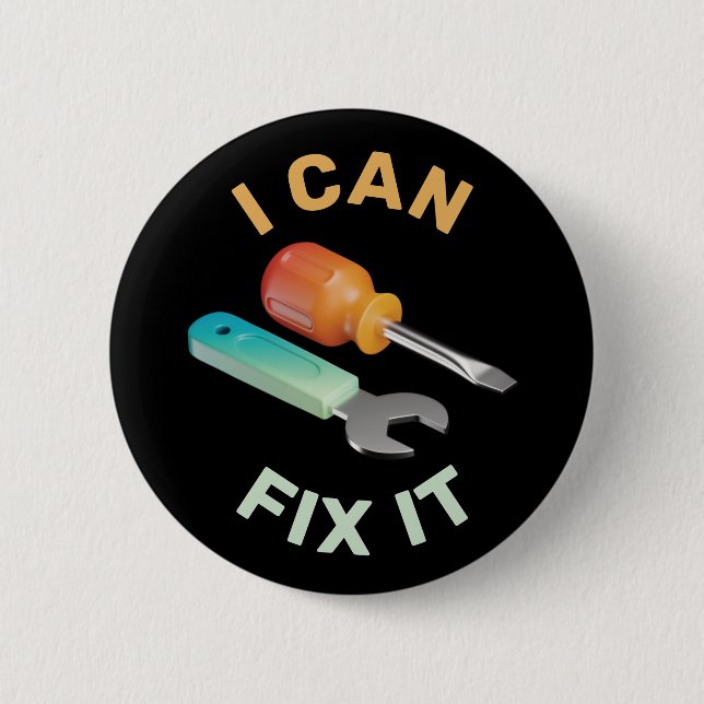 3D Handyman Tools: I Can Fix It! 2 Inch Round Button (Front)