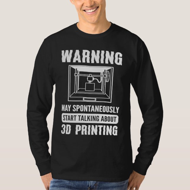 3D Printer 3D Printer T-Shirt (Front)