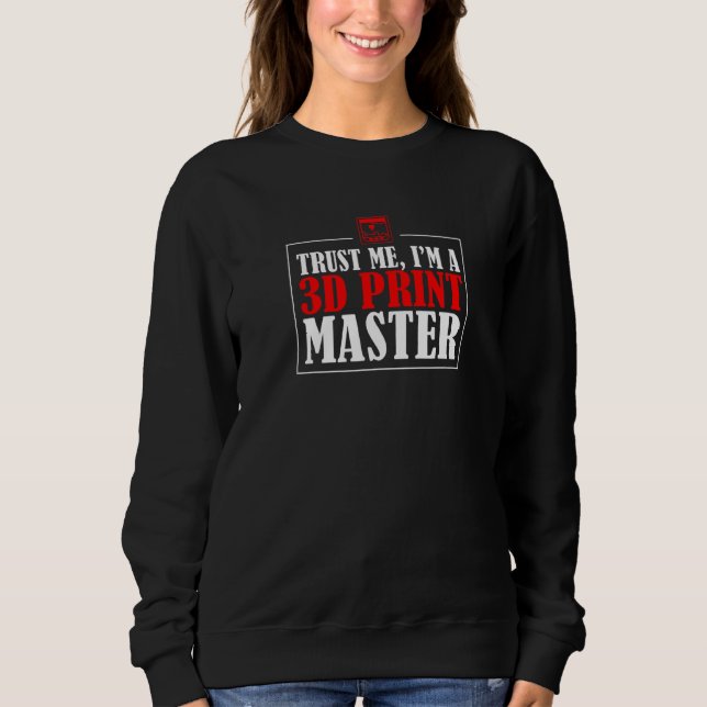3d Printer Cnc G Code 3d Printer Model Making  1 Sweatshirt (Front)