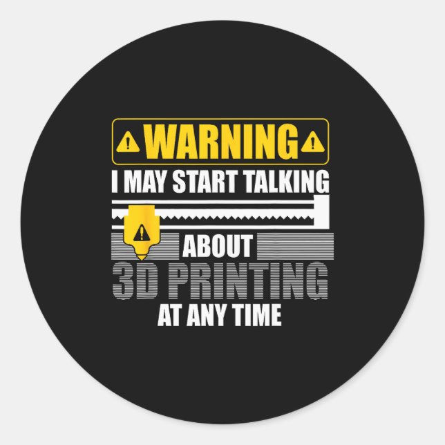 3d Printing Art For Men Women 3d Printer Lover 3d  Classic Round Sticker (Front)