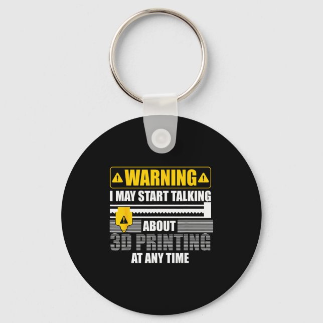 3d Printing Art For Men Women 3d Printer Lover 3d  Keychain (Front)