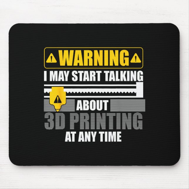 3d Printing Art For Men Women 3d Printer Lover 3d  Mouse Pad (Front)
