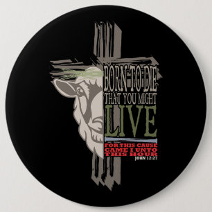 3D Shadow Cross Sacrificial Lamb Born To Die 6 Inch Round Button