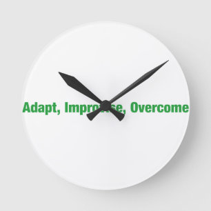 3D's - adapt, improvise, overcome Round Clock