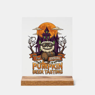 3rd Annual Pumpkin Beer Tasting Halloween Haunted Acrylic Sign
