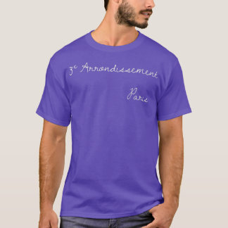 3rd Arrondissement Paris France Le Marais T-Shirt