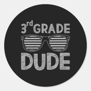 3rd Grade Dude Third Grade Teachers Students Back  Classic Round Sticker