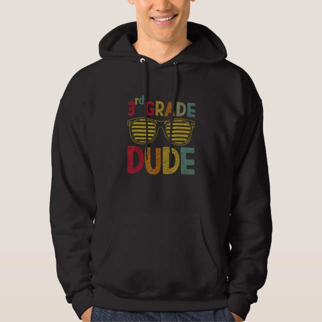 3rd Grade Dude Third Grade Teachers Students Back  Hoodie (Front)