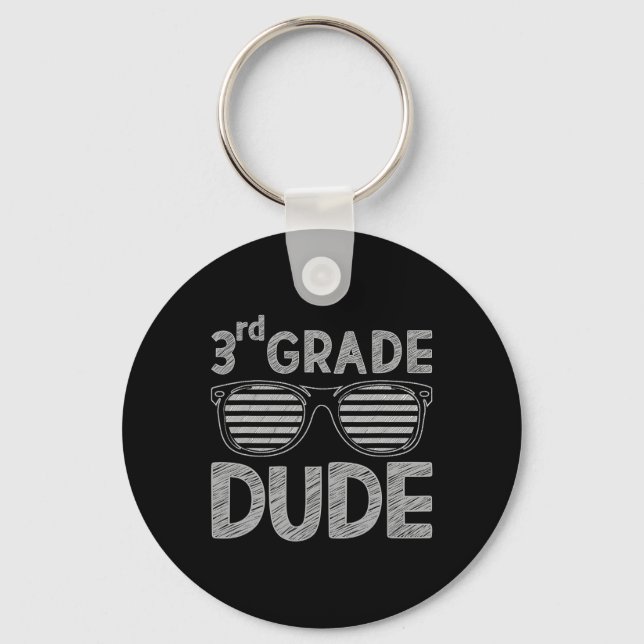 3rd Grade Dude Third Grade Teachers Students Back  Keychain (Front)