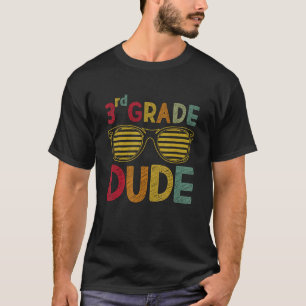 3rd Grade Dude Third Grade Teachers Students Back  T-Shirt
