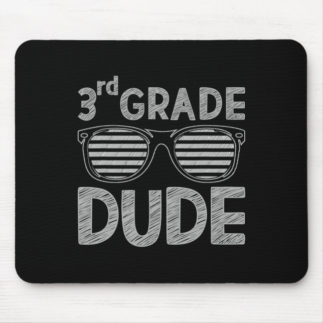 3rd Grade Dude Third Grade Teachers Students Ck To Mouse Pad (Front)