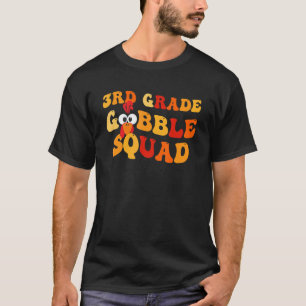 3rd Grade Gobble Squad   Thanksgiving Teacher Kids T-Shirt