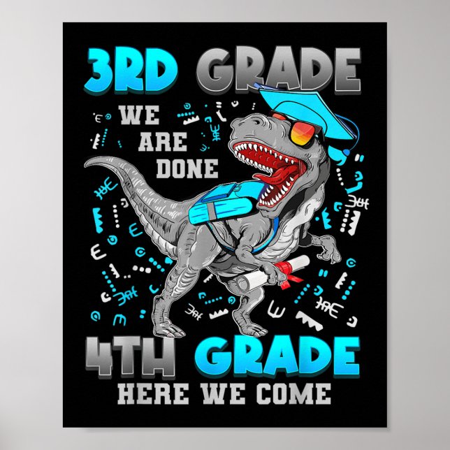 3rd Grade Graduation Dinosaur T-rex 4th Grade Here Poster (Front)