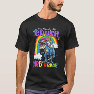 3Rd Grade I Am Ready To Crush Rainbow Dinosaur Uni T-Shirt
