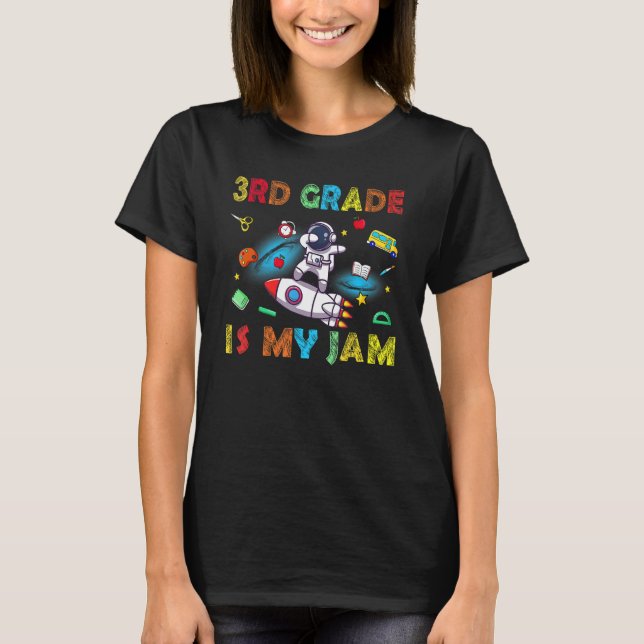 3rd Grade Is My Jam Dabbing Astronaut Teacher Back T-Shirt (Front)