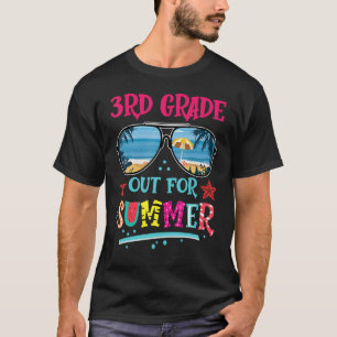 3rd Grade Out For Summer Happy Last Day Of School  T-Shirt