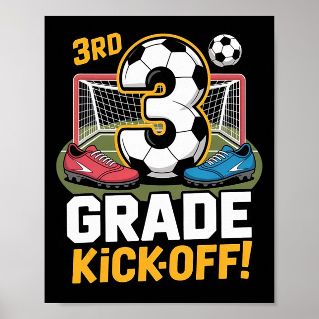 3rd Grade Soccer Kickoff Ck To School Kids Third B Poster (Front)