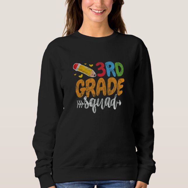 3rd Grade Squad Third Grade Student Pencil Distres Sweatshirt (Front)