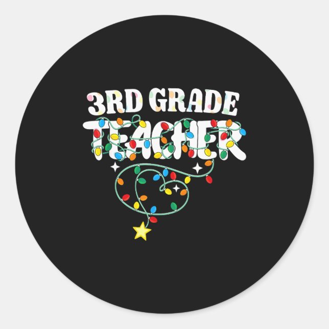 3rd Grade Teacher Christmas Lights Third Grade Tea Classic Round Sticker (Front)