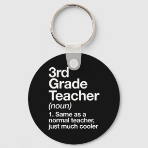 3rd Grade Teacher Definition Funny Ck To School Fi Keychain