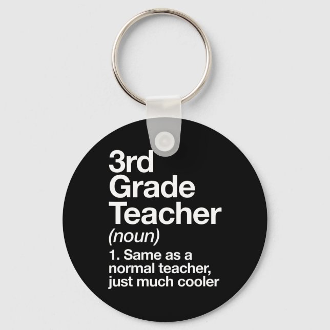 3rd Grade Teacher Definition Funny Ck To School Fi Keychain (Front)