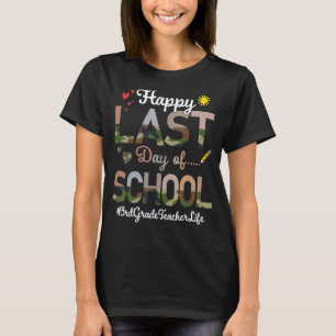 3rd Grade Teacher Happy Last Day School Camo Print T-Shirt