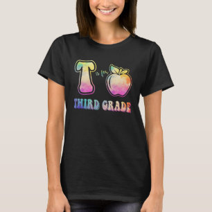 3rd Grade Teacher  is for Third Grade Tie Dye Appl T-Shirt