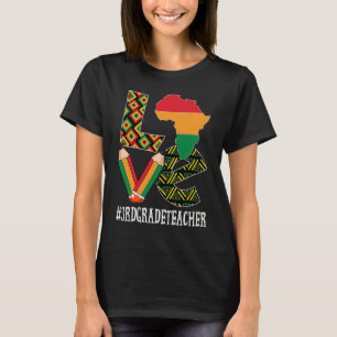 3rd Grade Teacher Love African American Black Hist T-Shirt