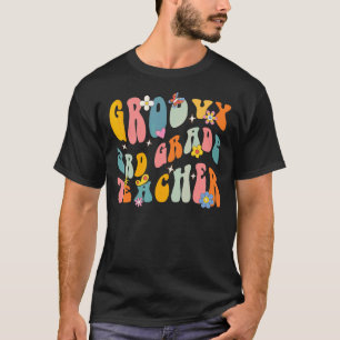 3rd grade Teacher Retro Groovy Flower Teach Love I T-Shirt