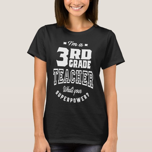 3rd Grade Teacher T-Shirt (Front)