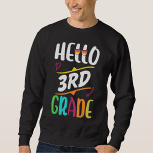 3rd grade team Hello third grade teacher boys girl Sweatshirt