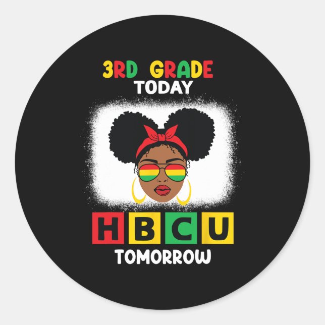 3rd Grade Today Hbcu Tomorrow Historically Black C Classic Round Sticker (Front)