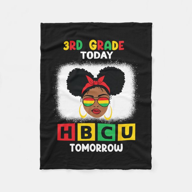 3rd Grade Today Hbcu Tomorrow Historically Black C Fleece Blanket (Front)