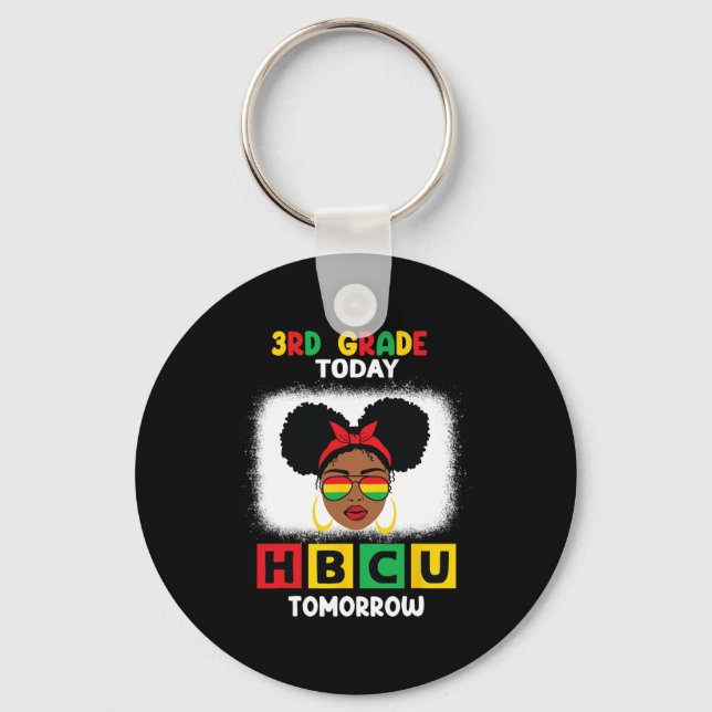 3rd Grade Today Hbcu Tomorrow Historically Black C Keychain (Front)