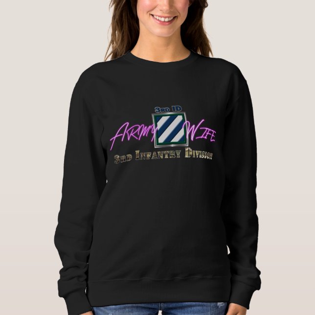 3rd Infantry Division Army Wife  Sweatshirt (Front)