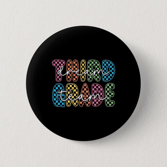 3rd Third Grade Dream Team Teachers First Day Back 2 Inch Round Button (Front)