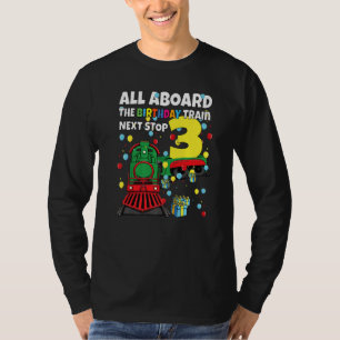 3rd Train Birthday All Aboard The Birthday Train B T-Shirt